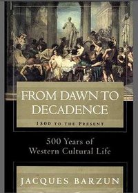 From Dawn to Decadence (HarperCollins 2000)