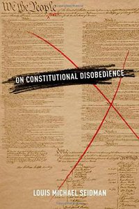 On Constitutional Disobedience (Oxford University Press, USA 2013)