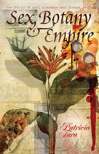 Sex, Botany, and Empire (Columbia University Press 2004)