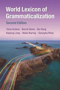 World Lexicon of Grammaticalization (Cambridge University Press 2019)
