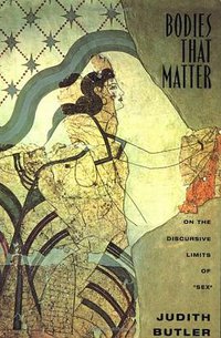 Bodies That Matter (Routledge 1993)