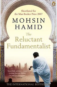 The Reluctant Fundamentalist (Penguin 2008)