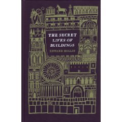 The Secret Lives of Buildings