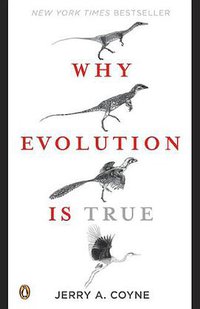 Why Evolution Is True (Penguin (Non-Classics) 2010)
