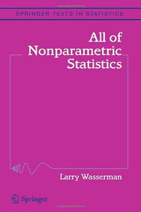 All of Nonparametric Statistics (Springer 2010)