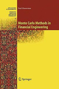 Monte Carlo Methods in Financial Engineering (Springer 2003)