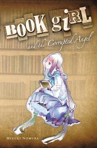 Book Girl and the Corrupted Angel (Yen Press 2012)