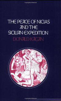 The Peace of Nicias and the Sicilian Expedition (Cornell University Press 1991)