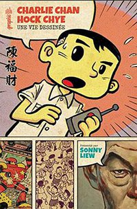 Charlie Chan Hock Chye, une vie dessinée (Urban Comics 2017)