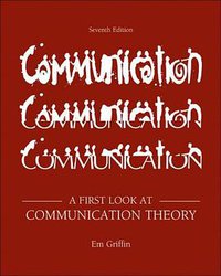 A First Look at Communication Theory (McGraw-Hill Humanities/Social Sciences/Languages 2008)