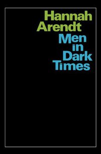 Men in Dark Times (Harvest Books 1970)