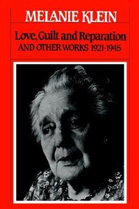 Love, Guilt and Reparation (Simon and Schuster 2002)