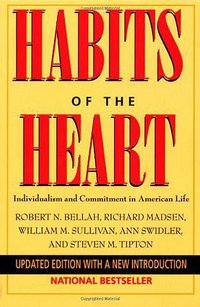 Habits of the Heart (University of California Press 1996)