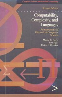 Computability, Complexity, and Languages, Second Edition (Morgan Kaufmann 1994)