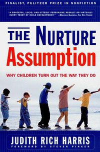 The Nurture Assumption (Free Press 1999)