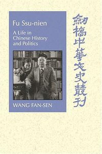 Fu Ssu-nien (Cambridge University Press 2006)