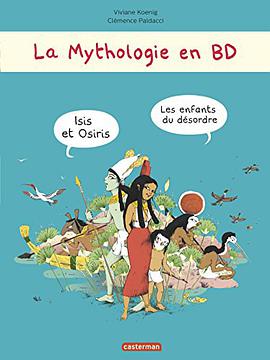 La mythologie en BD: Isis et Osiris : Les enfants du désordre