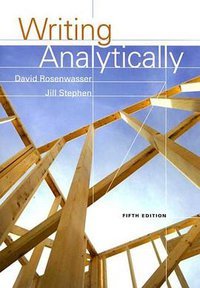 Writing Analytically (Wadsworth Publishing 2008)