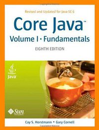 Core Java, Volume I--Fundamentals (Prentice Hall 2007)