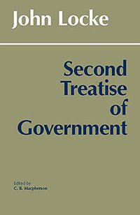 Second Treatise of Government (Hackett Publishing Company, Inc. 1980)