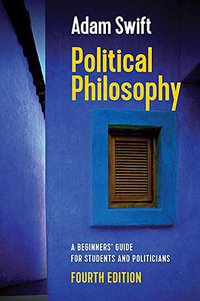 Political Philosophy, A Beginners' Guide for Students and Politicians (Polity Press 2019)