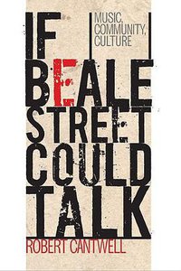 If Beale Street Could Talk (University of Illinois Press 2008)