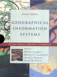2 Volume Set, Geographical Information Systems (Wiley 1999)