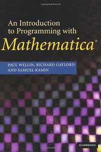 An Introduction to Programming with Mathematica® (Cambridge University Press 2005)