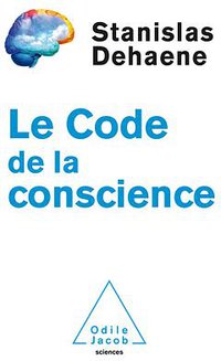 Le Code de la Conscience (ODILE JACOB PUBLIE 2014)