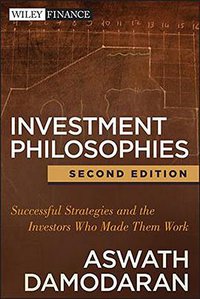 Investment Philosophies (John Wiley & Sons 2012)