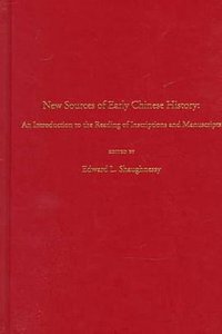 New Sources of Early Chinese History (Univ of California Inst of East 1997)