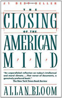The Closing of the American Mind (Simon & Schuster 1988)