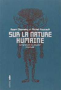 Sur la nature humaine (Editions Aden - Bruxelles 2005)
