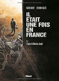 Il était une fois en France, Tome 1 (Glénat 2010)
