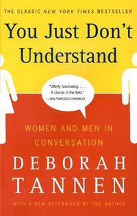 You Just Don't Understand (William Morrow Paperbacks 2007)