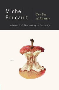 The History of Sexuality, Vol. 2 (Vintage Books 1990)