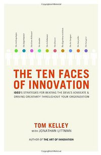 The Ten Faces of Innovation (Currency/Doubleday 2005)