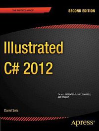 Illustrated C# 2012 2nd Edition (Apress 2012)