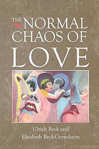 The Normal Chaos of Love (Polity 1995)