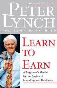 Learn to Earn: A Beginner's Guide to the Basics of Investing and Business (Simon & Schuster 1996)