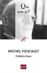 Michel Foucault (Presses Universitaires de France - PUF 2010)