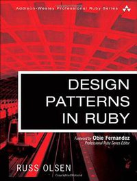 Design Patterns in Ruby (Addison-Wesley Professional 2007)