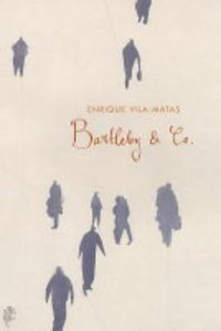 Bartleby & Co. (The Harvill Press 2004)