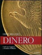 Historia del dinero (EDICIONES PAIDOS IBERICA, S.A. 2009)