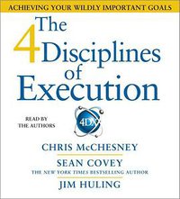 The 4 Disciplines of Execution (Simon  Schuster Audio 2012)