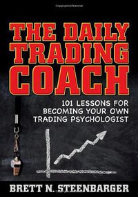 The Daily Trading Coach (Wiley 2009)