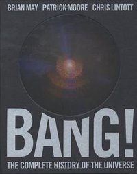 Bang! The Complete History of the Universe