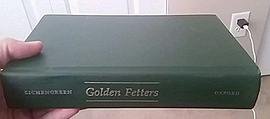 Golden Fetters (Oxford University Press 1992)