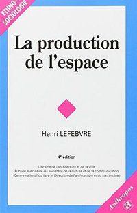 La production de l'espace (Economica 2000)