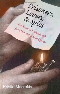 Prisoners, Lovers, and Spies (Yale University Press 2014)